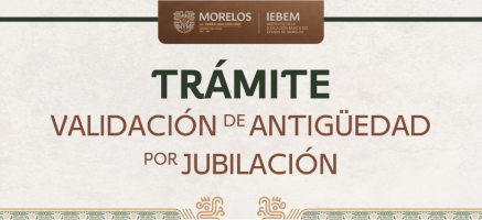 TRÃMITE DE VALIDACIÃN DE ANTIGÃEDAD POR JUBILACIÃN